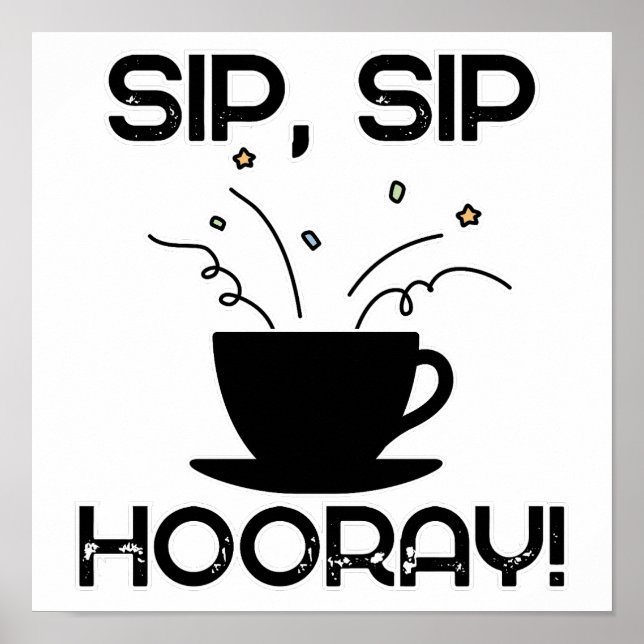 Sip Sip Hooray Poster (Framsidan)