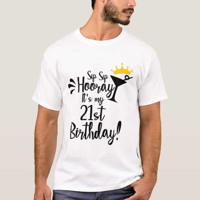 Sip sip sip hooray min 21:a födelsedag t shirt (Framsida)