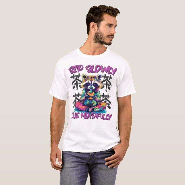 Sip slowly and live mindfully t shirt (Hel framsida)
