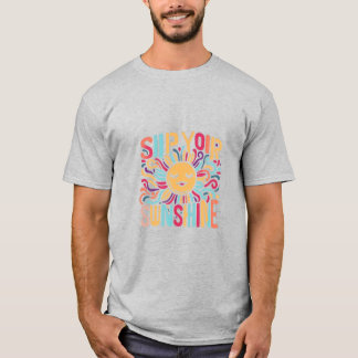 Sip Your Sunshine T Shirt