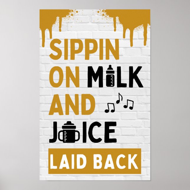 Sippin vid Mjölk och Juice Black & Guld Hip hop Poster (Framsidan)