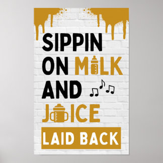 Sippin vid Mjölk och Juice Black & Guld Hip hop Poster