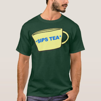 Sips Tea 11 T Shirt
