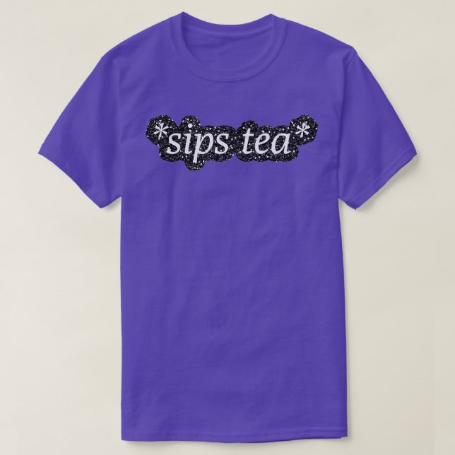 Sips Tea Black Glitter T Shirt (Design framsida)