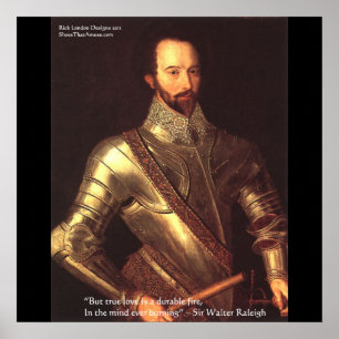 Sir Walter Raleigh "True Love" Fina konstaffischer Poster