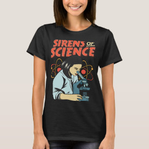 Sirens of Science Feminist Scientist Girl Science T Shirt