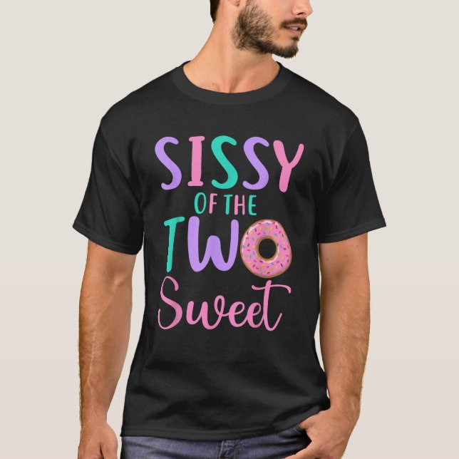 Sissy of the Two Sweet Sister 2nd Birthday Girl Do T Shirt (Framsida)