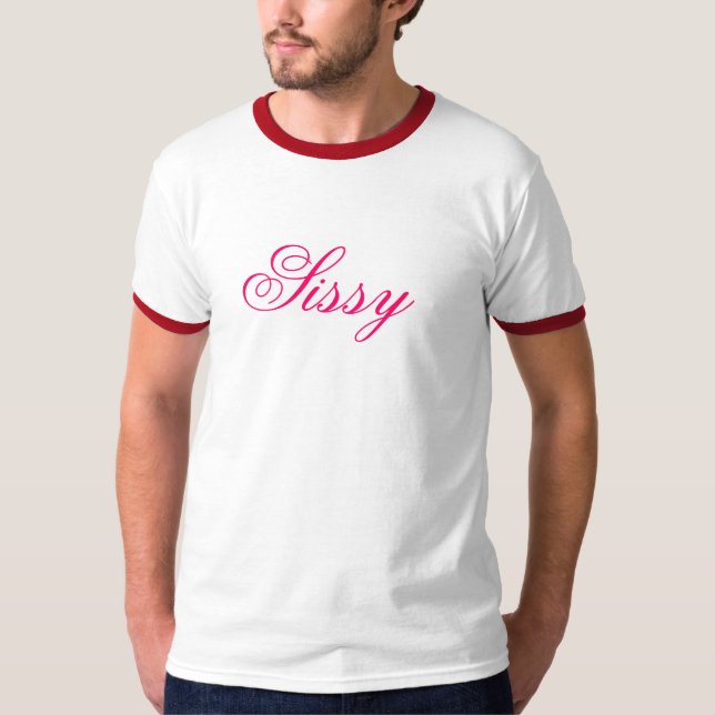 Sissy T Shirt (Framsida)
