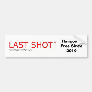 Sist drink för Shot™ bakrusförhindrande Bildekal