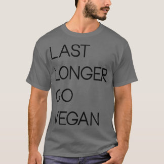Sist Länger Go Vegan Vegetarian Herbiäger PlantBas T Shirt