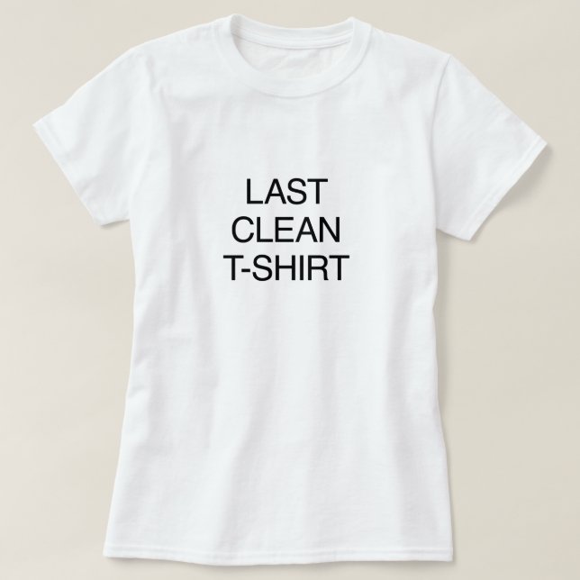 Sist ren T-tröja Tröja (Design framsida)