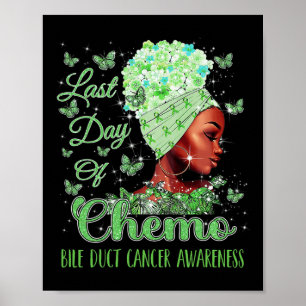 Sista dagen för kemoterapi Gallgångscancer medvete Poster