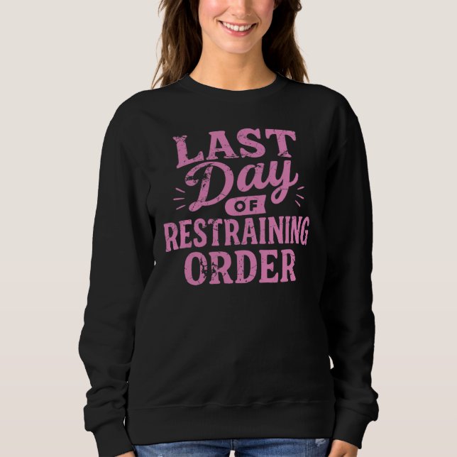 Sista dagen för kontaktförbudsbeslut Rosa tryck T Shirt (Framsida)