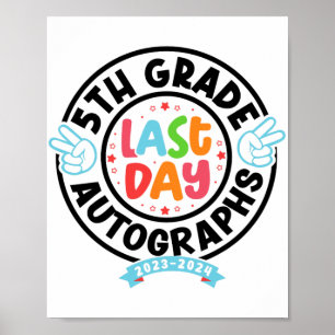 Sista dagen för skolautografi 5:e Klass Studenten Poster