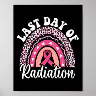 Sista dagen för strålningskemoterapi Canceröverlev Poster