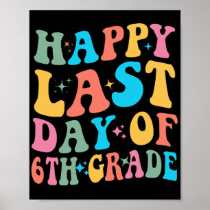 Sista dagen i 6:e klass Sista skoldagen Groovy Poster