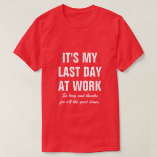 Sista dagen på jobbet farwell adjö adjö, pensioner t shirt