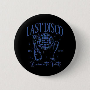 Sista Disco Möhippa Est. 2025 Brudens Lag Knapp