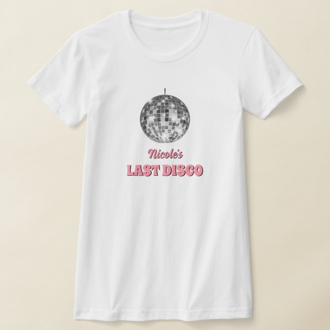 Sista Disco Möhippa Tematisk Anpassad T Shirt (Laydown)