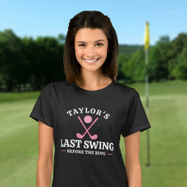 Sista gången före Ring Golf Bachelorette T Shirt