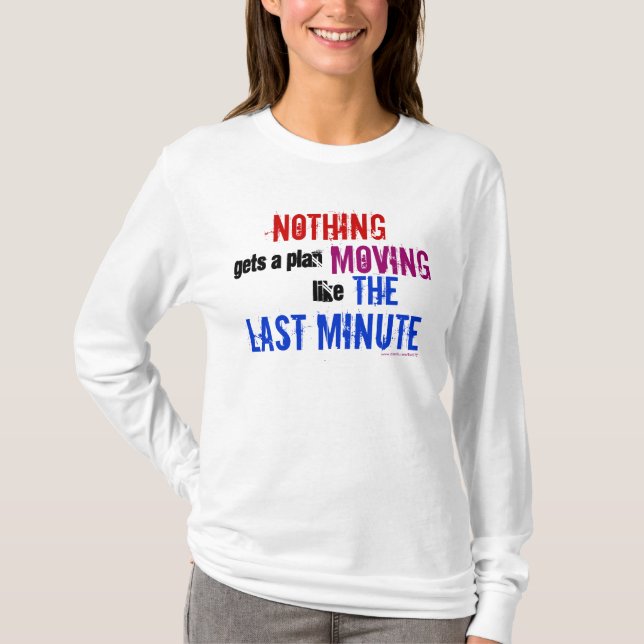 Sista minuten förhalare typografi citat t-shirt (Framsida)