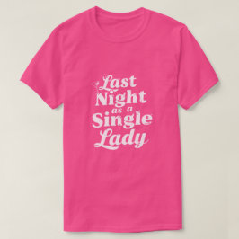 Sista natten som singel dam - Sängvätning T Shirt