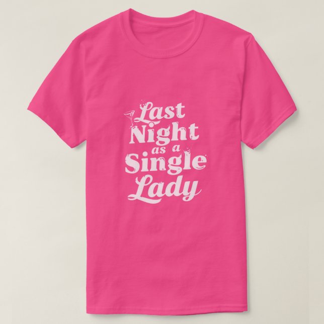 Sista natten som singel dam - Sängvätning T Shirt (Design framsida)