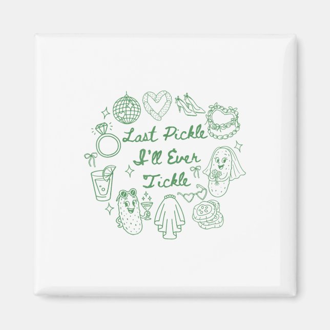 Sista pickeln jag någonsin kommer att kittla Rolig Magnet (Framsidan)