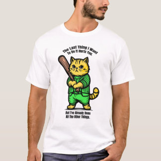 Sista Saken jag vill ha T Shirt