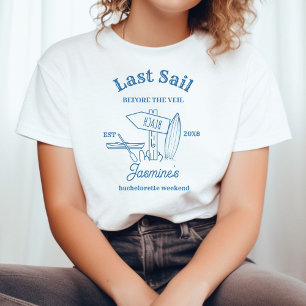 Sista segeln före slöjan Bachelorette helg T Shirt