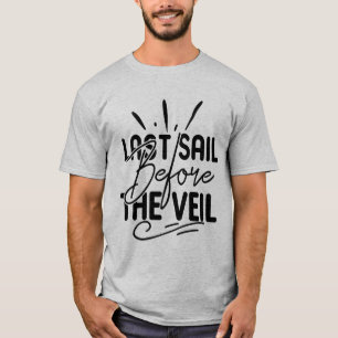 Sista seglingen före slöjan Systerbrud Sjöfart T Shirt