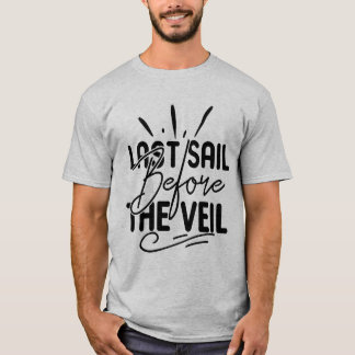 Sista seglingen före slöjan Systerbrud Sjöfart T Shirt