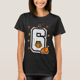 Sista siffran 6 Thanksgiving 6 7 Matchande 67 Meme T Shirt