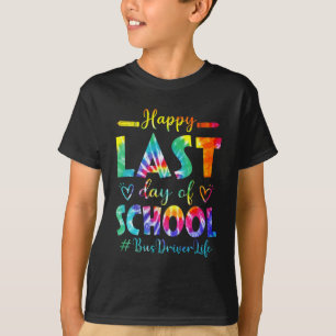 Sista Skoldagen Bussförare Liv Sommar Tie Dye T Shirt