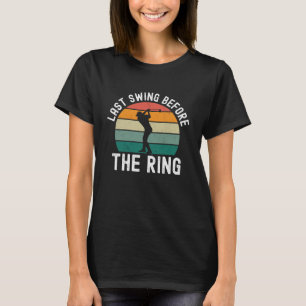 Sista svängen innan ringen golf svingande svensexa t shirt