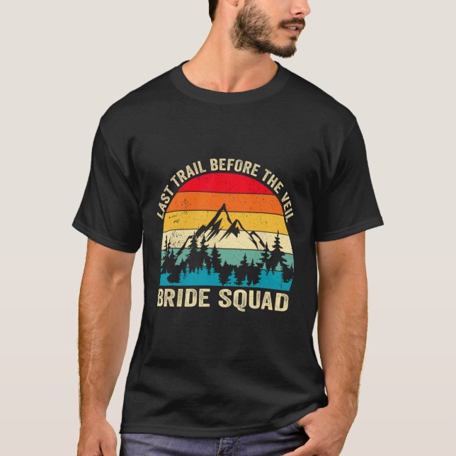 Sista vandringen innan slöjan Brud Squad vandring  T Shirt (Framsida)