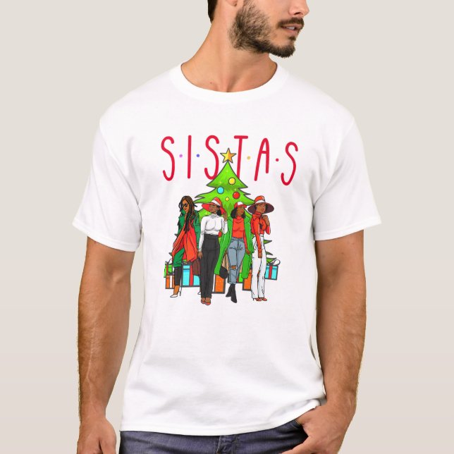 Sistas jul Black Women Squad Sista Melanin B T Shirt (Framsida)