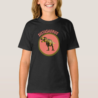 Sistasaurus Dinosaur Sister, Löjlig gåva för flick T Shirt