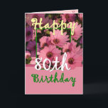 SISTER - 80:e födelsedagen med Rosa Daisy Flowers Kort<br><div class="desc">De här glada blommorna i rosan och den medföljande "magiska blomman"-versen är ett sött sätt att önska din syster ett Grattis på födelsedagen. Inuti text finns anpassade, så att du kan lägga till en egen speciell känsla. Om du vill se mer av mina födelsedagskort skriver du in det år du...</div>