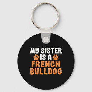 Sister är en Fransk Bulldog Sister Frenchie Nyckelring