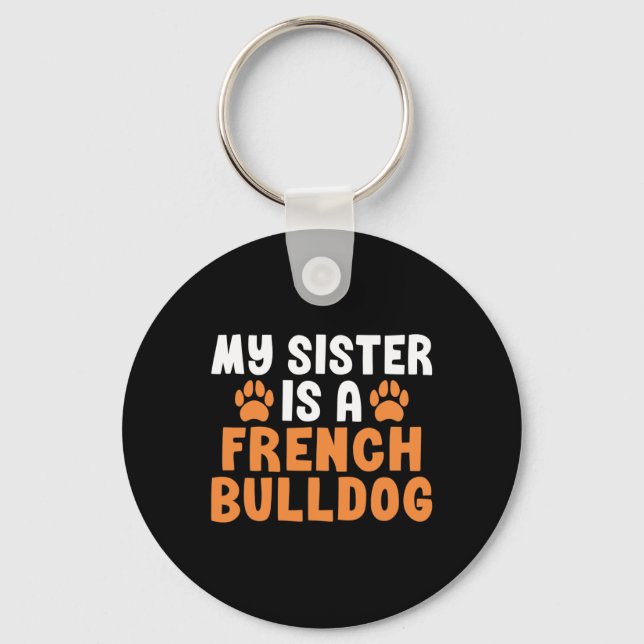 Sister är en Fransk Bulldog Sister Frenchie Nyckelring (Framsida)