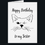 Sister Birthday Humor Quote Winking Cat Roligt Hälsningskort<br><div class="desc">Du och jag är systrar kommer alltid ihåg att om du faller så kommer jag att plocka dig så fort jag är färdig med Cute winking leende cat line teckning art att önska den speciella syster i Grattis på födelsedagen</div>