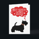Sister Birthday med Silhouette Scottish Terrier Kort<br><div class="desc">Sister Birthday med Silhouette Scottish Terrier - Scottie Hund. En unik utformning av en skotsk Hund med hans lilla plaid collar och tankbubbla med hjärtan och känslor,  en förenklad utformning som är snyggt och tidlös och som säkert ger ett leende åt alla ansikte.</div>