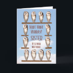 Sister Birthday, Nyfikna Uggla Kort<br><div class="desc">Uggla födelsedagskort för en syster. Nyfikna uggla vänder huvudet för att titta på dig och fråga "Vem har en födelsedag i dag?" Ett roligt födelsedagskort för alla som gillar uggla. Uggla visas som lada uggla.</div>