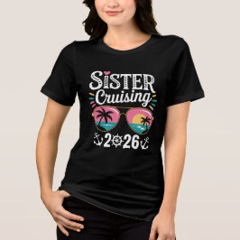 Sister Curising 2026 T Shirt