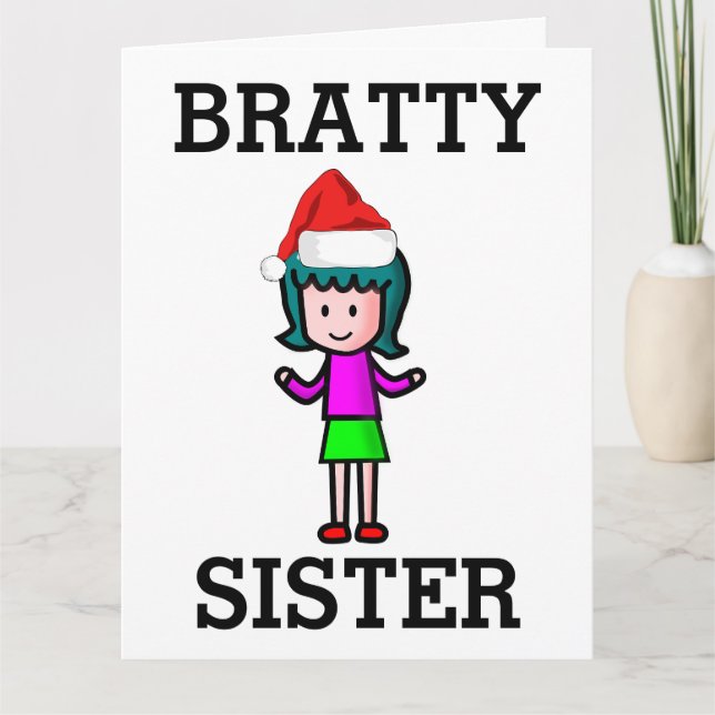 SISTER FUNNY BRAT CHRISTMAS-KORT KORT (Framsida)