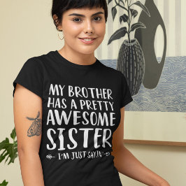 Sister Funny säger från Brother T Shirt