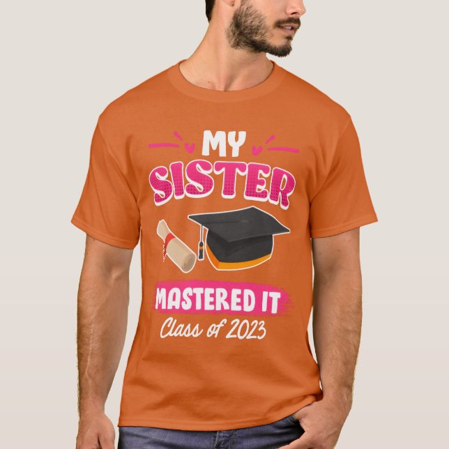 Sister has a master graduation 2023 masters degree t shirt (Framsida)