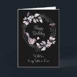 Sister i Lag Birthday Bird and Butterflies Kort<br><div class="desc">Kärlek till min syster i Law grattis på födelsedagen-kort,  kompletta med vattenfärgsfågel,  blommor och fjärilar som utmärkt framträder mot svart bakgrund.</div>