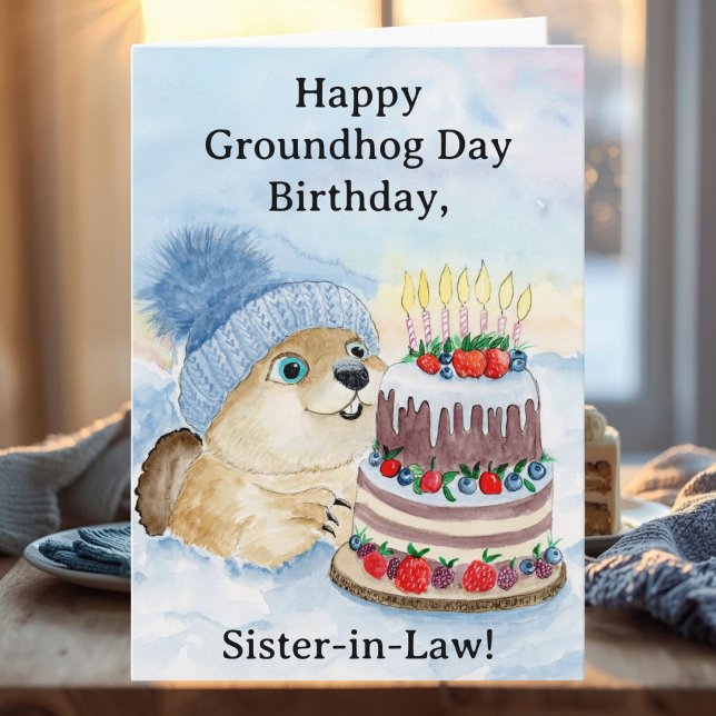 Sister in Law Happy Groundhog Day Birthday  Kort (Skapare uppladdad)